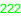 222
