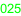025