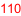 110