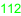 112