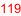 119