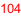 104