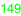 149