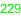 229