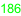 186