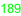 189