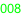 008