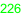 226