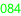 084