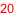 20