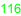 116