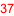 37