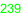 239