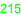 215