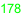 178