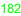 182
