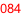 084