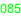 085
